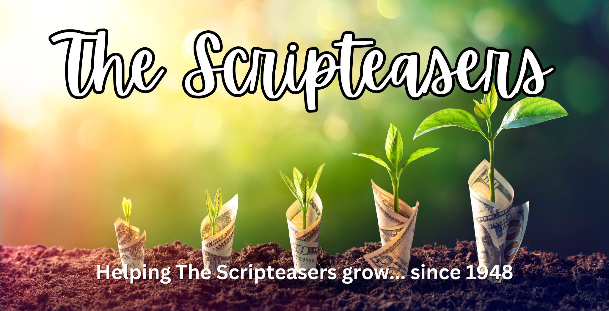 The Scripteasers: Helping the Scripteasers grow... since 1948